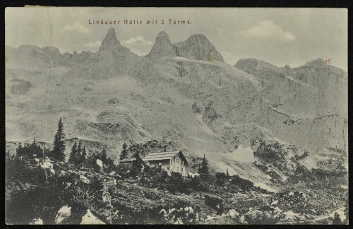 [Tschagguns] Lindauer Hütte mit 3 Türme : [Correspondenz-Karte ...]