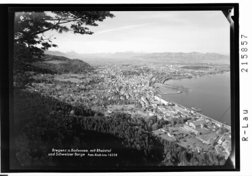 Bregenz am Bodensee mit Rheintal und Schweizer Berge : [Blick auf Bregenz am Bodensee mit westlichem Rhätikon und Alpsteingruppe]