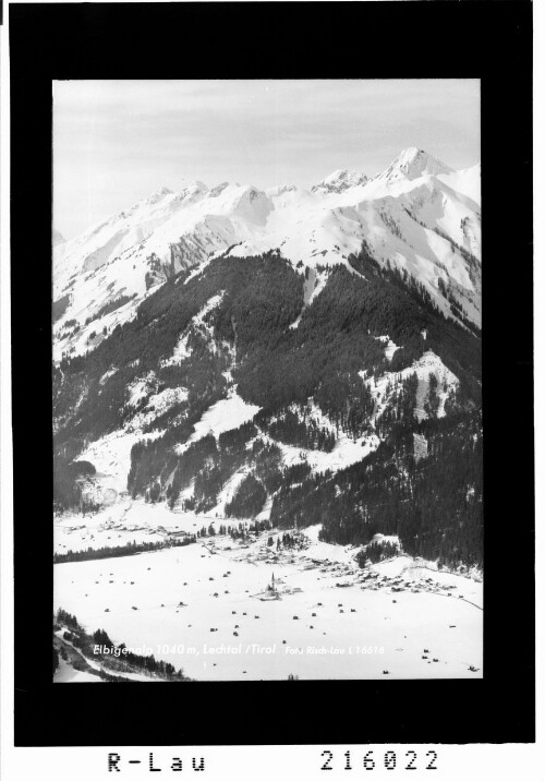 Elbigenalp 1040 m, Lechtal Tirol : [Elbigenalp im Lechtal mit Blick in die Allgäuer Alpen]
