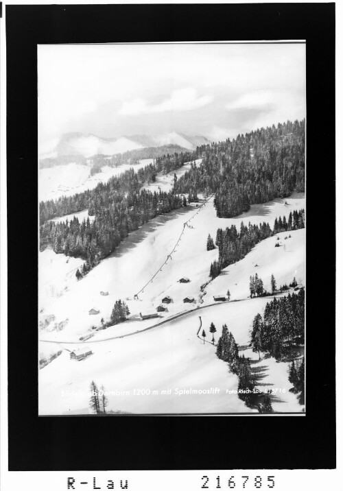 Bödele ob Dornbirn 1200 m mit Spielmooslift : [Gmeind ob Schwarzenberg im Bregenzerwald mit Spielmooslift und Blick zum First]