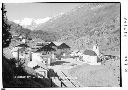 Obergurgl im Ötztal 1910 m mit Schalfkogel 3540 m, Tirol : [Obergurgl im Gurgler Tal mit Schalfkogel und Spiegelkogel]