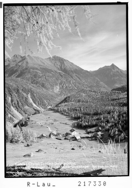 Köfels im Ötztal / Tirol mit Larstigspitze, Breitem Grieskogel und Längenfelder Gamskogel : [Köfels bei Umhausen im Ötztal gegen Grastaler Grieskogel Hemerkogel und Hörndle]