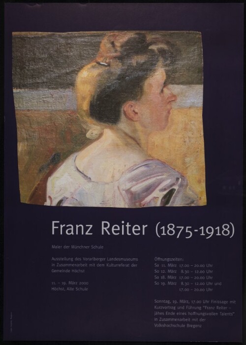 Franz Reiter (1875-1918) : Maler der Münchner Schule : Ausstellung des Vorarlberger Landesmuseums in Zusammenarbeit mit dem Kulturreferat der Gemeinde Höchst