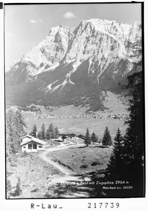 Ehrwald in Tirol mit Zugspitze 2964 m : [Blick von Lermoos auf Ehrwald mit Zugspitze und Wetterstein]