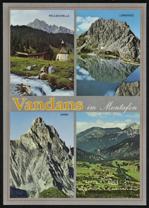 Vandans im Montafon : Rellskapelle : Lünersee : Zimba : [Vandans im Montafon Vorarlberg, Österreich ...]