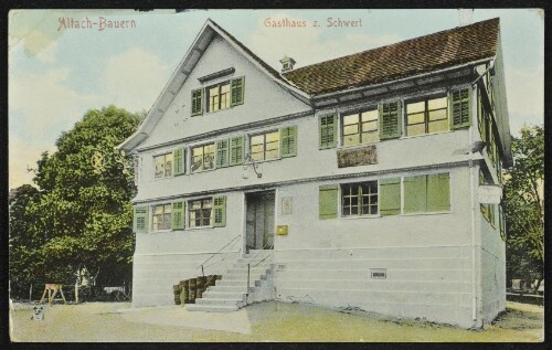 Altach-Bauern : Gasthaus z. Schwert : [Correspondenz-Karte ...]