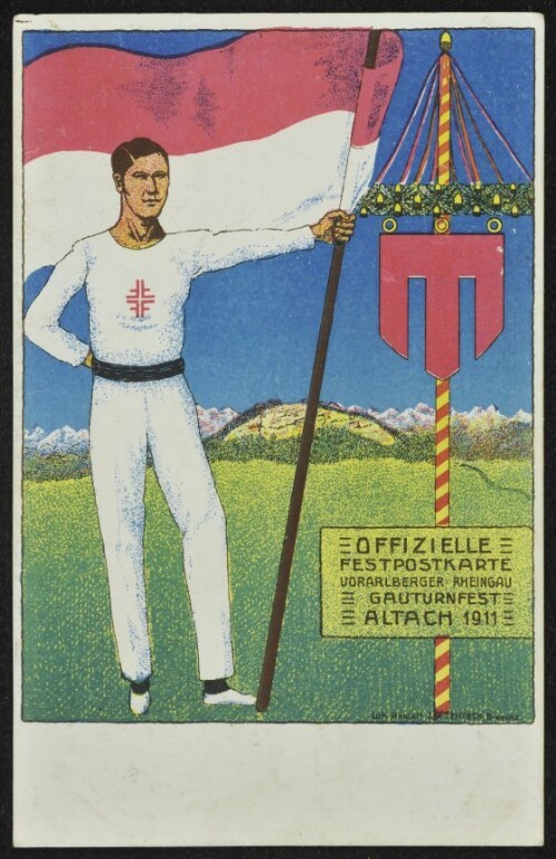 Offizielle Festpostkarte Vorarlberger Rheingau Gauturnfest Altach 1911 : [Postkarte ...]