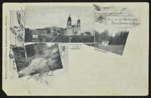 [Bildstein] Gruss aus dem Wallfahrtsorte Maria-Bildstein bei Bregenz : Wallfahrtskirche und nächste Umgebung : Der Bildstein : Erscheinungsort : [Correspondenz-Karte An ... in ...]