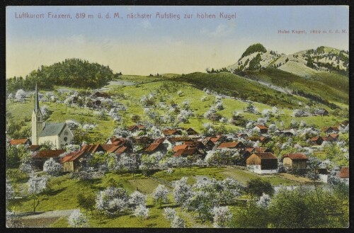 Luftkurort Fraxern, 819 m ü. d. M., nächster Aufstieg zur hohen Kugel : Hohe Kugel, 1650 m ü. d. M.