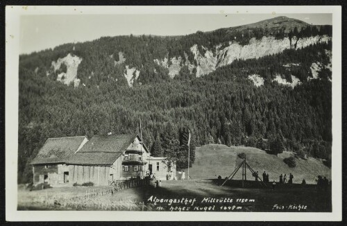 [Götzis] Alpengasthof Millrütte 1150 m m. hoher Kugel 1649 m