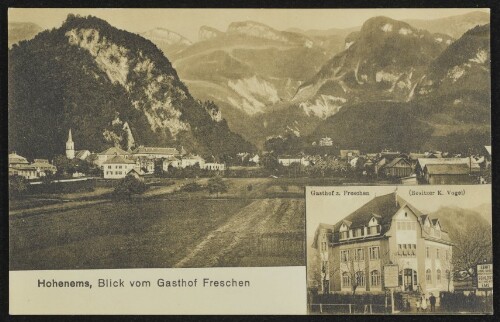 Hohenems, Blick vom Gasthof Freschen : Gasthof z. Freschen (Besitzer K. Vogel)