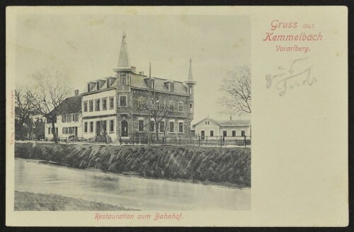 Gruss aus Kemmelbach Vorarlberg : Restauration zum Bahnhof : [Postkarte An ... in ...]