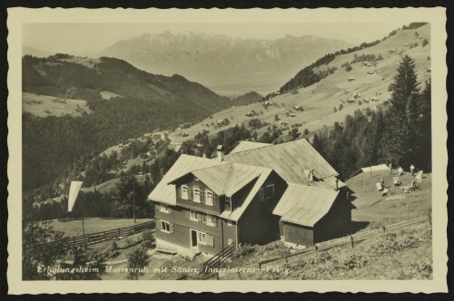 [Laterns] Erholungsheim Marienruh mit Säntis, Innerlaterns-Vrlbg.