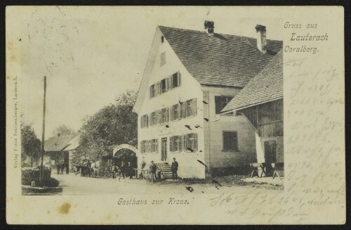Gruss aus Lauterach Vorarlberg : Gasthaus zur Krone : [Correspondenz-Karte ...]