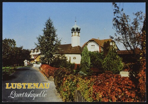 Lustenau : Lorettokapelle : [Lustenau - Lorettokapelle Vorarlberg - Österreich ...]