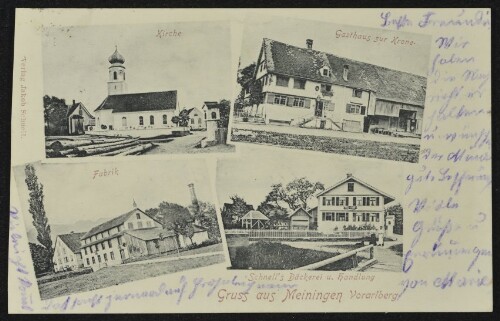 Gruss aus Meiningen Vorarlberg : Kirche : Gasthaus zur Krone : Fabrik : Schnell's Bäckerei u. Handlung : [Correspondenz-Karte An ... in ...]