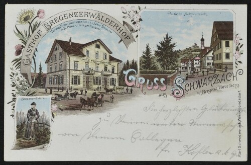 Gruss aus Schwarzach b./ Bregenz, Vorarlberg : Bregenzwälderin : Gasthof Bregenzerwälderhof Vorzügliche Restauration, schöne Zimmer : K. K. Post u. Telegrafenamt : Partie in Schwarzach : [Correspondenz-Karte An ... in ...]