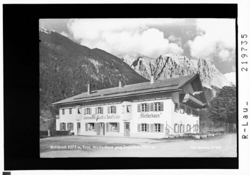 Bichlbach 1075 m, Tirol / Wirtlerhaus gegen Zugspitze 2967 m