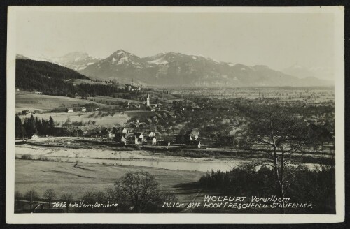 Wolfurt Vorarlberg : Blick auf Hoch-Freschen u. Staufensp.