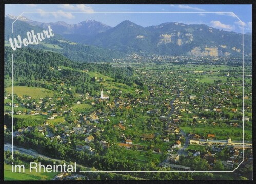 Wolfurt im Rheintal : [Wolfurt im Rheintal, gegen First und Staufen, 1465 m Vorarlberg, Österreich ...]