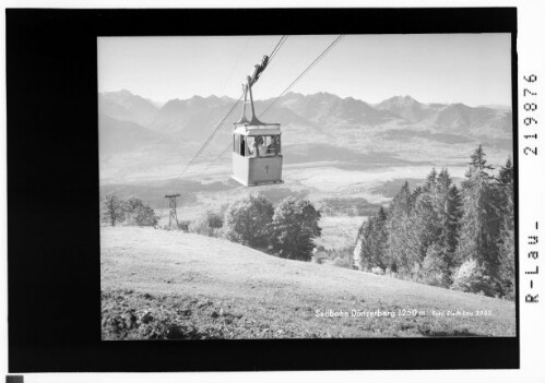 Seilbahn Dünserberg 1250 m