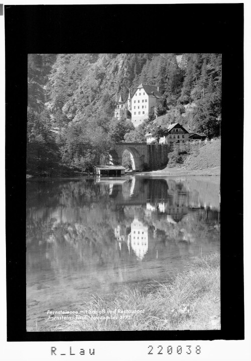 Fernsteinsee mit Schloss und Restaurant Fernstein in Tirol : [Fernsteinsee mit Hotel Schloss Fernsteinsee und Schloss Fernstein in Fernstein am Fernpass]