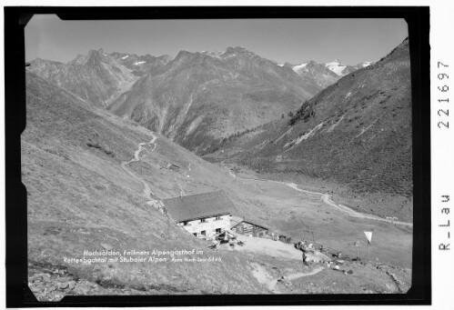 Hochsölden / Falkners Alpengasthof im Rettenbachtal mit Stubaier Alpen
