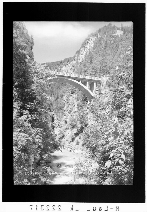 Brücke über die Spisserschlucht beim Zollamt Schalkl
