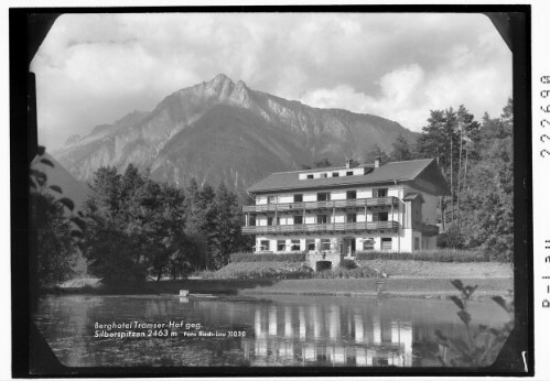 Berghotel Tramser - Hof gegen Silberspitzen 2463 m : [Silberspitze]