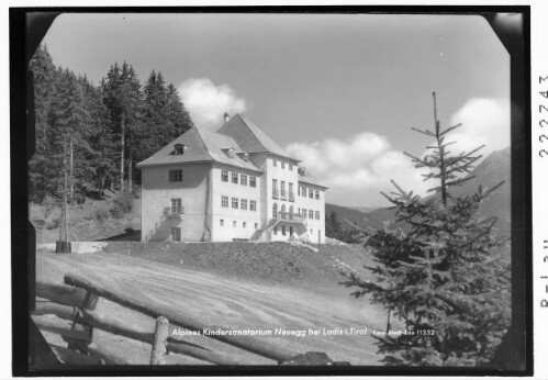 Alpines Kindersanatorium Neuegg bei Ladis in Tirol