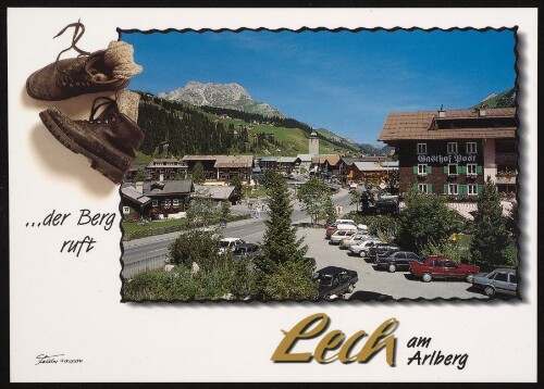 Lech am Arlberg ... der Berg ruft : [Lech am Arlberg, 1450 m Auskunft: Verkehrsamt A-6764 Lech Tel.: (0) 5583 - 21610 ...]