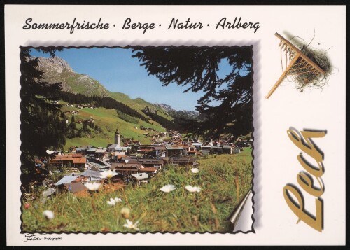 Lech Sommerfrische ~ Berge ~ Natur ~ Arlberg : [Lech am Arlberg, 1500 m Auskunft: Tourismusbüro Lech Tel. 05583/2161-0 ...]