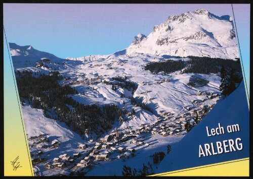 Lech am Arlberg : [Internationaler Wintersportplatz Lech am Arlberg, 1450 m mit Widderstein und Karhorn, 2416 m, Vorarlberg, Österreich ...]