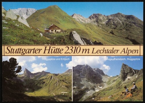 [Lech Zürs] Stuttgarter Hütte 2310 m Lechtaler Alpen : Roggspitze und Erlijoch : Valluga, Pazieljoch, Roggspitze : [Stuttgarter Hütte, 2310 m, am Krabachjoch, gegen Rauher Kopf und Krabachspitze, 2522 m, westl. Lechtaler Alpen Tirol, Österreich ...]