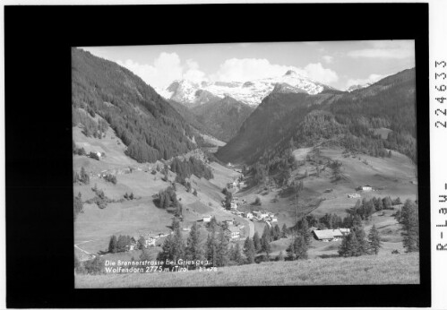 Die Brennerstrasse bei Gries am Brenner gegen Wolfendorn 2775 m