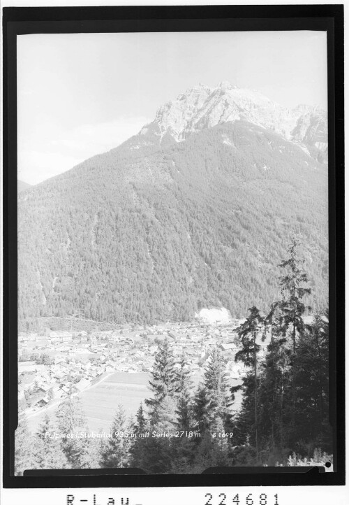 Fulpmes im Stubaital 935 m mit Serles 2718 m