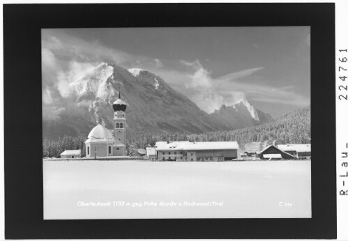 Oberleutasch 1133 m gegen Hohe Munde und Hochwand / Tirol : [Kirchplatzl]