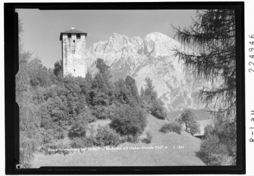 Ruine Härtenberg bei Telfs - Pfaffenhofen mit Hoher Munde 2661 m : [Ruine Hörtenberg]