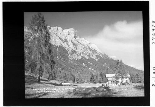 Alpengasthof Strassberg 1293 m / Tirol gegen Hohe Munde 2661 m : [Strassberghaus]
