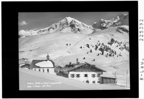 Kühtai 2000 m / Hotel Jagdschloß gegen 3 Seen Lift / Tirol : [Kühtai gegen Gaiskogel]