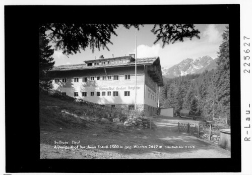 Sellrain - Tirol / Alpengasthof Bergheim Fotsch 1500 m gegen Wenten 2649 m