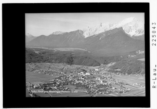 Telfs in Tirol gegen Mieminger Plateau : [Telfs gegen Mieminger Plateau und Mieminger Gebirge]
