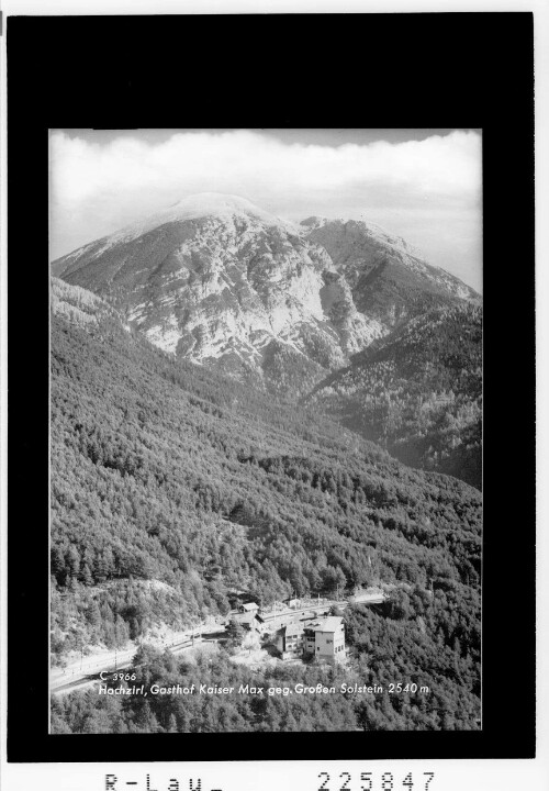 Hochzirl / Gasthof Kaiser Max gegen Grossen Solstein 2540 m