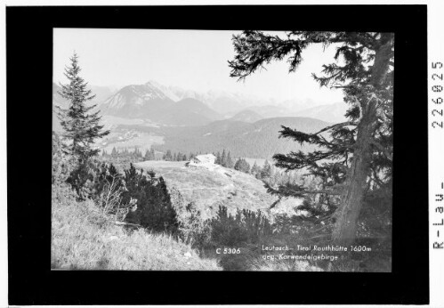 Leutasch - Tirol / Rauthhütte 1600 m gegen Karwendelgebirge