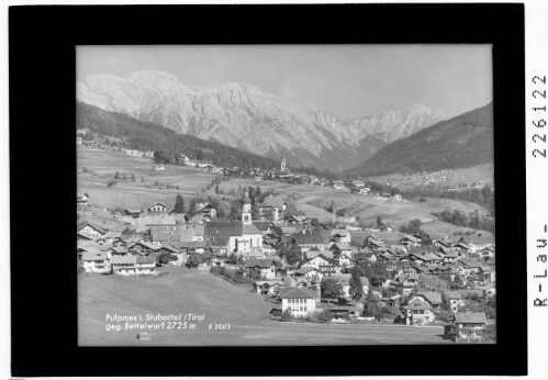 Fulpmes im Stubaital / Tirol gegen Bettelwurf 2725 m