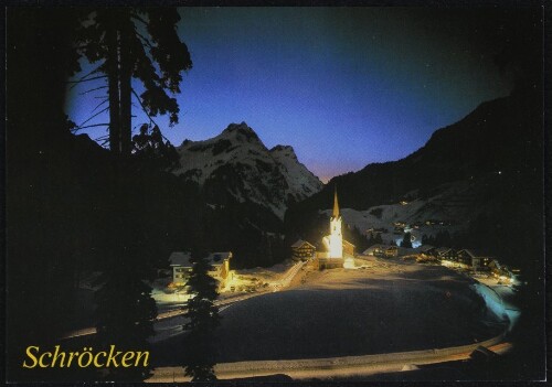 Schröcken : [Wintersportort Schröcken (1269 m) / Hochtannberg mit Künzel-Sp. (2397 m) Bregenzerwald / Vlbg. Österreich ...]