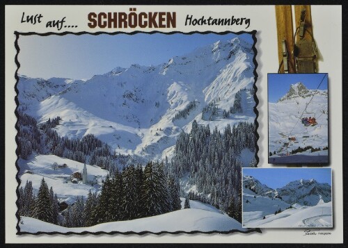 Lust auf .... Schröcken Hochtannberg : [Schröcken, 1260 m Info: Verkehrsamt A-6888 Schröcken Tel. 00 43 (0) 55 19/267 ...]
