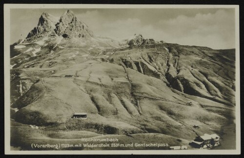 [Warth] Hochkrumbach (Vorarlberg) 1703 m. mit Widderstein 2531 m. und Gentschelpass