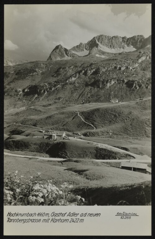 [Warth] Hochkrumbach 1660 m, Gasthof Adler a. d. neuen Tannbergstrasse mit Karhorn 2422 m