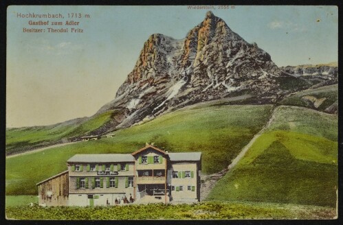 [Warth] Hochkrumbach, 1713 m Gasthof zum Adler Besitzer: Theodul Fritz : Widderstein, 2556 m : [Postkarte ...]